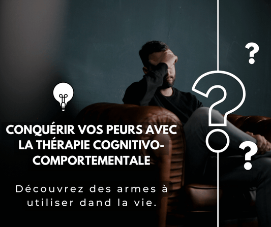 Homme en détresse assis sur un fauteuil, avec le texte 'Conquérir vos peurs avec la thérapie cognitivo-comportementale' affiché sur l’image